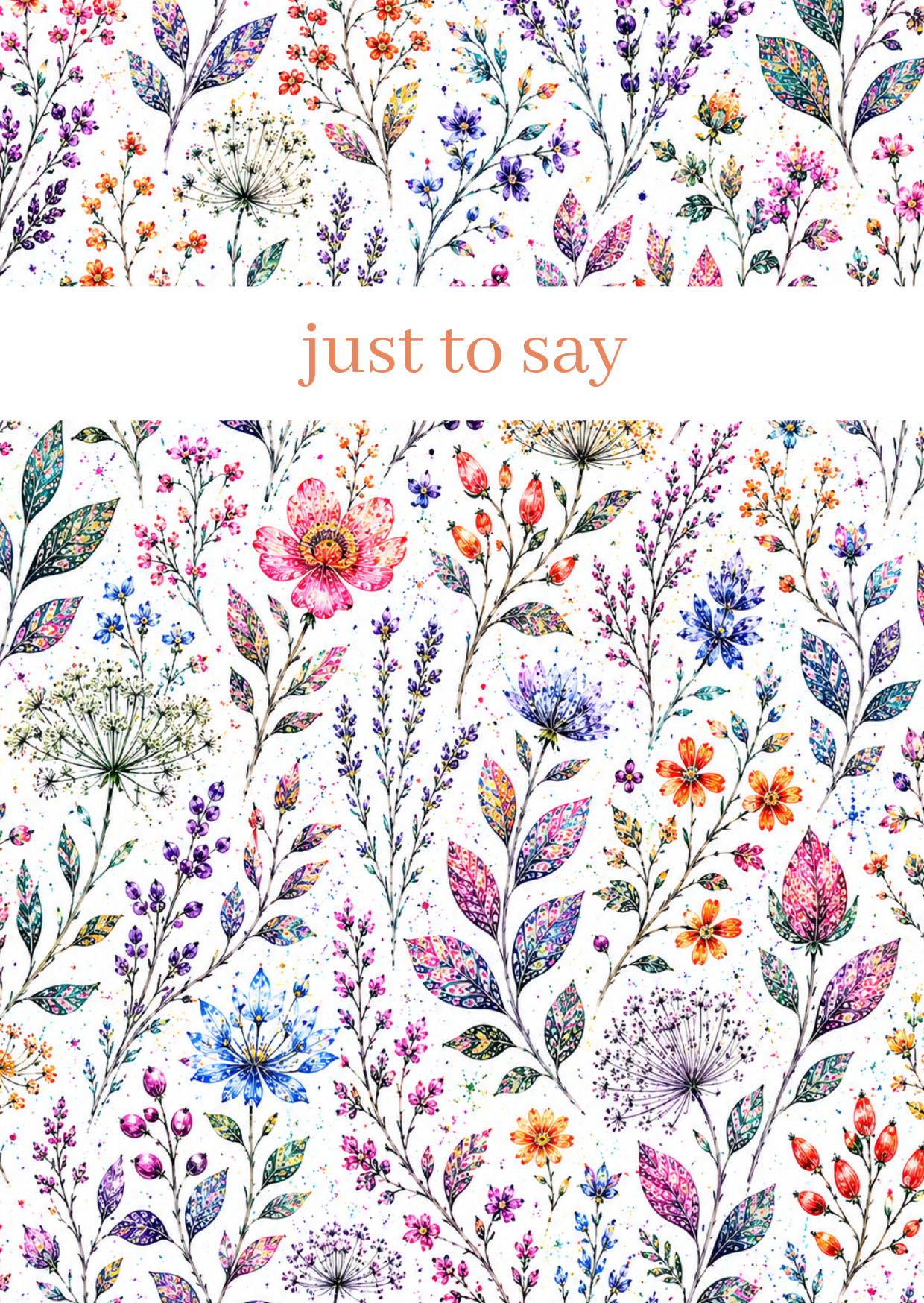 Just to Say Floral Eco Greeting Card - UK Made - High Margin: WRAPPED
